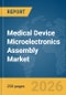 Medical Device Microelectronics Assembly Market Global Report 2026 - Product Thumbnail Image