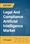 Legal And Compliance Artificial Intelligence (AI) Market Global Report 2026 - Product Image