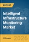 Intelligent Infrastructure Monitoring Market Global Report 2026 - Product Thumbnail Image