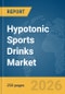 Hypotonic Sports Drinks Market Global Report 2026 - Product Thumbnail Image