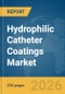 Hydrophilic Catheter Coatings Market Global Report 2026 - Product Thumbnail Image