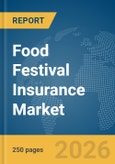 Food Festival Insurance Market Global Report 2026- Product Image