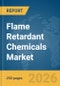 Flame Retardant Chemicals Market Global Report 2026 - Product Thumbnail Image