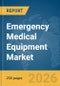 Emergency Medical Equipment Market Global Report 2026 - Product Thumbnail Image