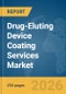 Drug-Eluting Device Coating Services Market Global Report 2026 - Product Thumbnail Image
