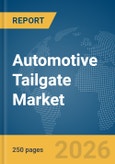 Automotive Tailgate Market Global Report 2026- Product Image