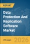 Data Protection And Replication Software Market Global Report 2026 - Product Image