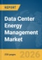 Data Center Energy Management Market Global Report 2026 - Product Thumbnail Image