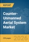 Counter-Unmanned Aerial System Market Global Report 2026 - Product Thumbnail Image