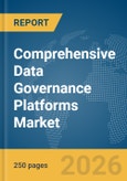 Comprehensive Data Governance Platforms Market Global Report 2026- Product Image