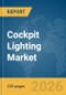Cockpit Lighting Market Global Report 2026 - Product Image