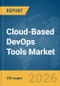 Cloud-Based DevOps Tools Market Global Report 2026 - Product Image