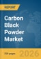 Carbon Black Powder Market Global Report 2026 - Product Image