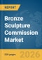 Bronze Sculpture Commission Market Global Report 2026 - Product Thumbnail Image
