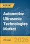 Automotive Ultrasonic Technologies Market Global Report 2026 - Product Thumbnail Image
