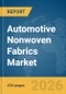 Automotive Nonwoven Fabrics Market Global Report 2026 - Product Thumbnail Image