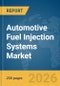 Automotive Fuel Injection Systems Market Global Report 2026 - Product Thumbnail Image
