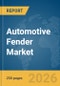 Automotive Fender Market Global Report 2026 - Product Thumbnail Image