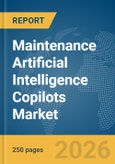 Maintenance Artificial Intelligence (AI) Copilots Market Global Report 2026- Product Image
