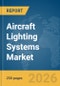 Aircraft Lighting Systems Market Global Report 2026 - Product Thumbnail Image