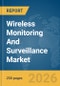 Wireless Monitoring And Surveillance Market Global Report 2026 - Product Thumbnail Image