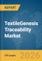 TextileGenesis Traceability Market Global Report 2026 - Product Thumbnail Image