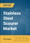Stainless Steel Scourer Market Global Report 2026 - Product Thumbnail Image