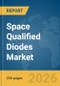 Space Qualified Diodes Market Global Report 2026 - Product Thumbnail Image