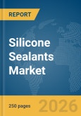 Silicone Sealants Market Global Report 2026- Product Image