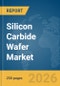 Silicon Carbide (SIC) Wafer Market Global Report 2026 - Product Thumbnail Image