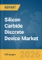 Silicon Carbide (SIC) Discrete Device Market Global Report 2026 - Product Thumbnail Image