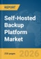 Self-Hosted Backup Platform Market Global Report 2026 - Product Thumbnail Image
