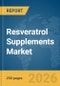 Resveratrol Supplements Market Global Report 2026 - Product Thumbnail Image