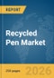 Recycled Pen Market Global Report 2026 - Product Thumbnail Image