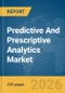 Predictive And Prescriptive Analytics Market Global Report 2026 - Product Thumbnail Image