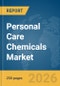 Personal Care Chemicals Market Global Report 2026 - Product Thumbnail Image