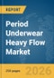 Period Underwear Heavy Flow Market Global Report 2026 - Product Thumbnail Image