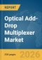 Optical Add-Drop Multiplexer Market Global Report 2026 - Product Thumbnail Image