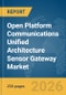 Open Platform Communications (OPC) Unified Architecture (UA) Sensor Gateway Market Global Report 2026 - Product Thumbnail Image