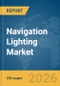 Navigation Lighting Market Global Report 2026 - Product Thumbnail Image