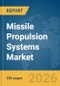 Missile Propulsion Systems Market Global Report 2026 - Product Thumbnail Image