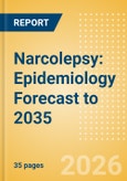 Narcolepsy: Epidemiology Forecast to 2035- Product Image