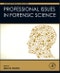 Professional Issues in Forensic Science. Advanced Forensic Science Series - Product Thumbnail Image