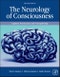 The Neurology of Consciousness. Cognitive Neuroscience and Neuropathology. Edition No. 2 - Product Thumbnail Image