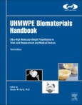 UHMWPE Biomaterials Handbook. Ultra High Molecular Weight Polyethylene in Total Joint Replacement and Medical Devices. Edition No. 3. Plastics Design Library- Product Image