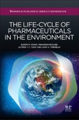 The Life-Cycle of Pharmaceuticals in the Environment. Woodhead Publishing Series in Biomedicine- Product Image