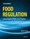 Food Regulation. Law, Science, Policy, and Practice. Edition No. 2 - Product Image