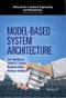 Model-Based System Architecture. Edition No. 1. Wiley Series in Systems Engineering and Management - Product Image