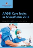 AAGBI Core Topics in Anaesthesia 2015. Edition No. 1- Product Image