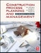 Construction Process Planning and Management. An Owner's Guide to Successful Projects - Product Image